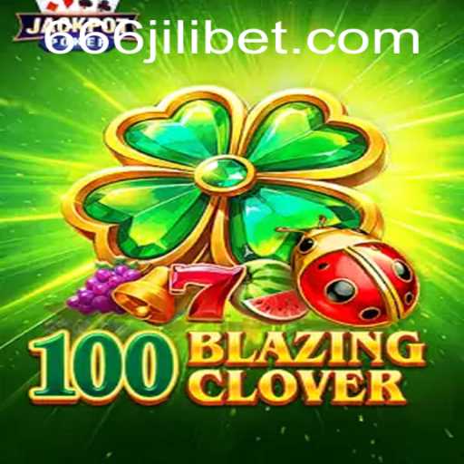 Dive Into the Thrills of 100BlazingClover: A Comprehensive Guide
