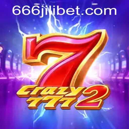 Crazy7772: A Comprehensive Look into the Exciting World of 666JILI