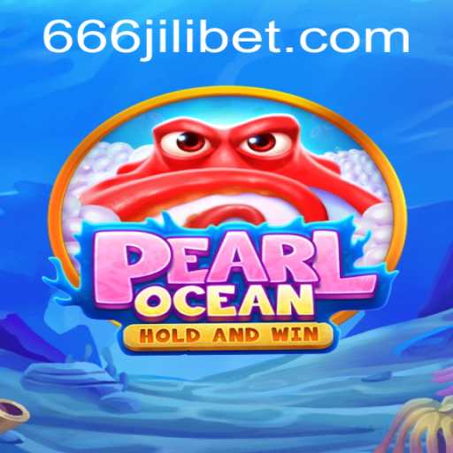 Dive into the Exciting World of PearlOcean and Discover the Mysteries of 666JILI
