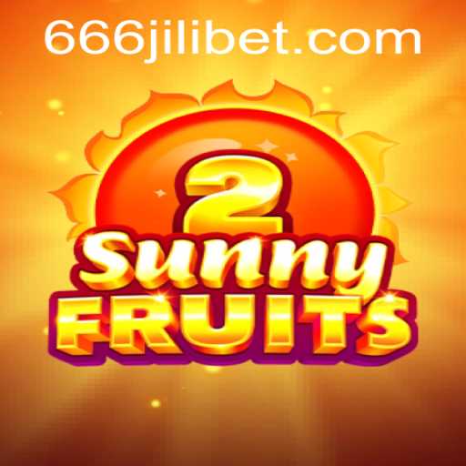 Exploring the Vibrant World of SunnyFruits2 and the Competitive Edge of 666JILI