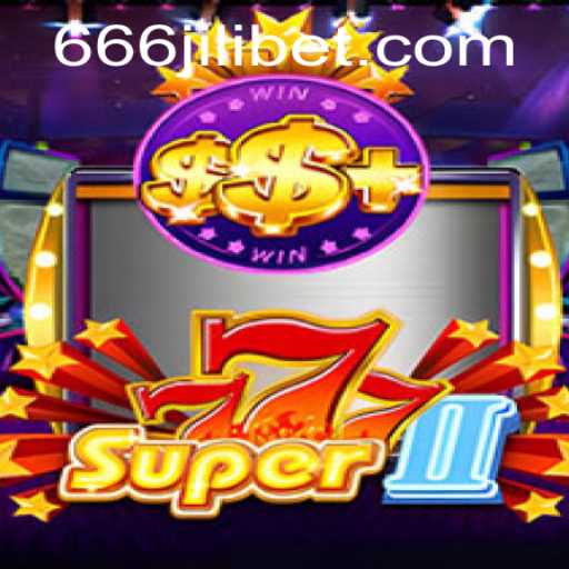 Unveiling the Thrills of Super777II and the Mystery of 666JILI