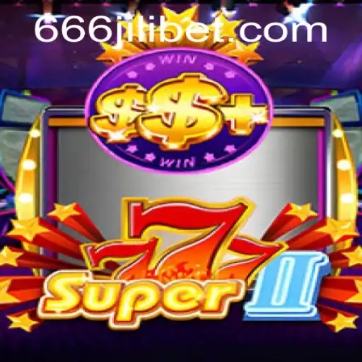 Unveiling the Thrills of Super777II and the Mystery of 666JILI
