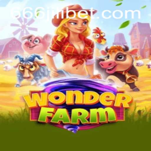 Exploring the Enchanting World of WonderFarm and the Magic of 666JILI